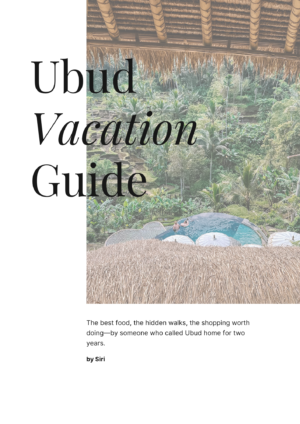 Ubud Vacation Guide